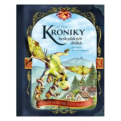 Kroniky beskydských draků - Jan Tkáč, Ina Kreisingerová