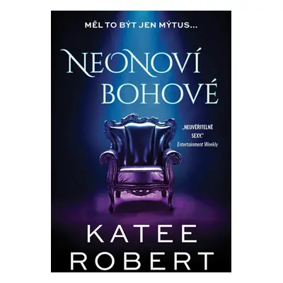 Neonoví bohové - Robert Katee