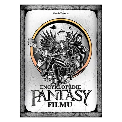 Encyklopedie fantasy filmu - Ondřej Mrázek, Jiří Pospíšil, Petr Cífka, Václav Rybář, Matěj Svobo