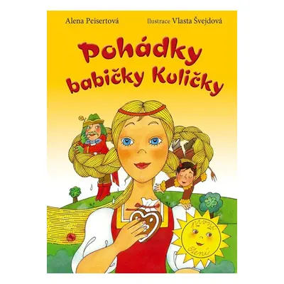 Pohádky babičky Kuličky - Alena Peisertová, Vlasta Švejdová