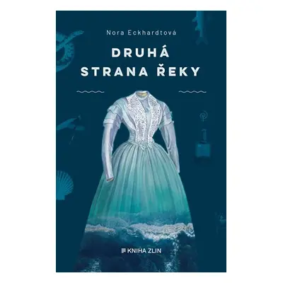 Druhá strana řeky - Nora Eckhardtová