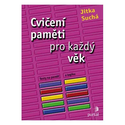 Cvičení paměti pro každý věk - Jitka Suchá