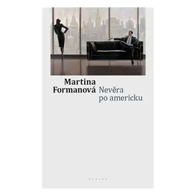 Nevěra po americku - Formanová Martina