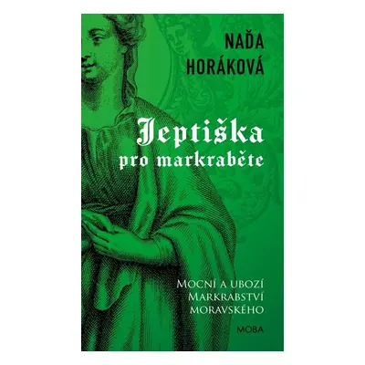 Jeptiška pro markraběte - Horáková Naďa