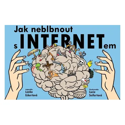 Jak neblbnout s INTERNETem - Lenka Eckertová