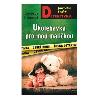 Ukolébavka pro mou maličkou - Černucká Veronika