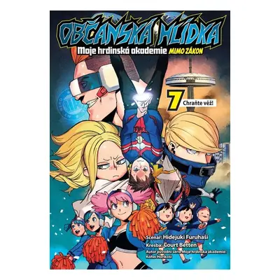 Občanská hlídka: Moje hrdinská akademie 7 - Chraňte věž! - Furuhaši Hidejuki