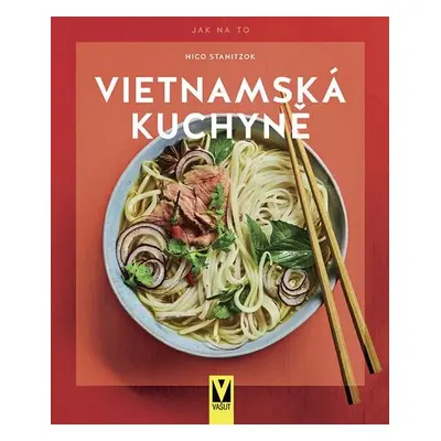 Vietnamská kuchyně - Stanitzok Nico