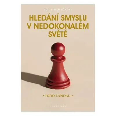 Hledání smyslu v nedokonalém světě - Landau Iddo