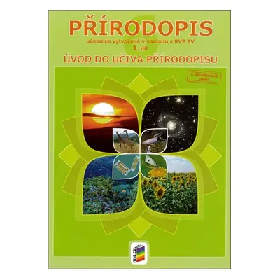 Přírodopis 6.r. ZŠ 1.díl - Úvod do učiva přírodopisu - Musilová E., Konětopský A.