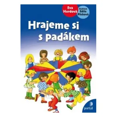 Hrajeme si s padákem - Eva Hurdová; Edita Plicková