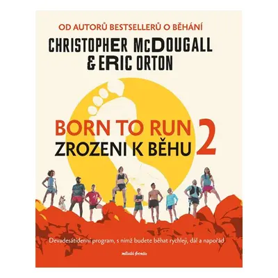 Born to Run 2 - Zrozeni k běhu 2 - Christopher McDougall