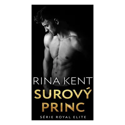 Surový princ - Kent Rina