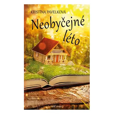 Neobyčejné léto - Pavelková Kristína