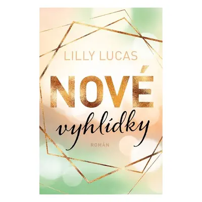 Nové vyhlídky - Lucas Lilly