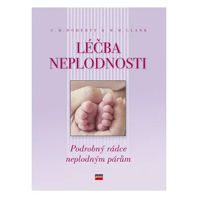 Léčba neplodnosti - C. M. Doherty, M. M. Clark