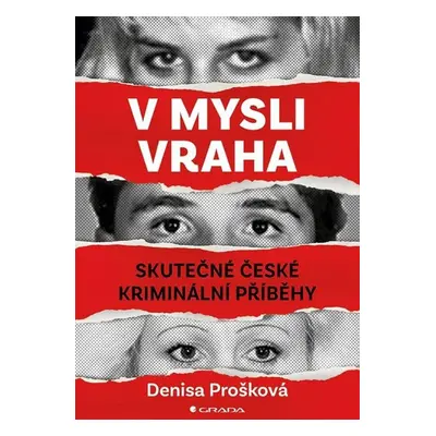 V mysli vraha - Skutečné české kriminální případy - Prošková Denisa