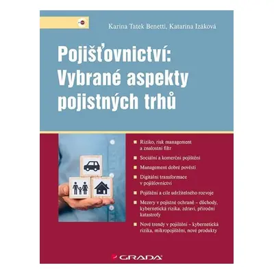 Pojišťovnictví: Vybrané aspekty pojistných trhů - Izáková Katarína