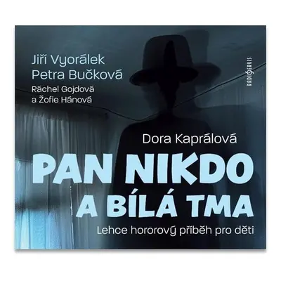 Pan nikdo a bílá tma - CD - Kaprálová Dora