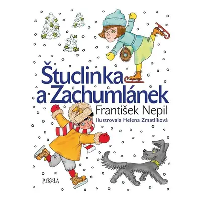 Štuclinka a Zachumlánek - Nepil František