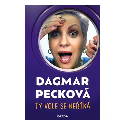 Ty vole se neříká - Dagmar Pecková