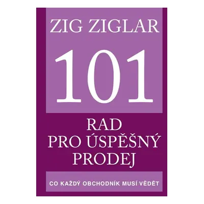 101 rad pro úspěšný prodej - Ziglar Zig