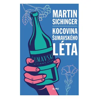 Kocovina šumavského léta - Sichinger Martin