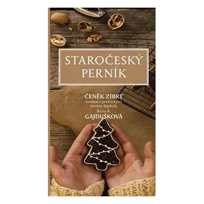 Staročeský perník - Zíbrt Čeněk