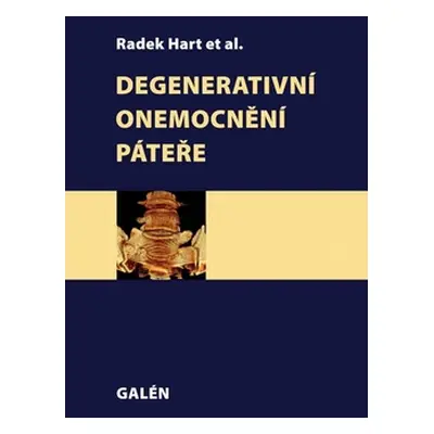 Degenerativní onemocnění páteře - Radek Hart