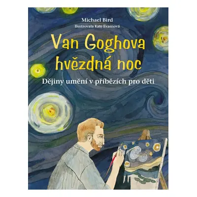 Van Goghova hvězdná noc - Michael Bird