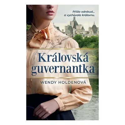 Královská guvernantka - Holdenová Wendy