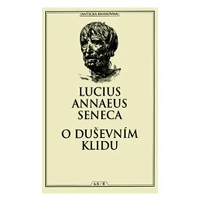 O duševním klidu - Seneca Lucius Annaeus