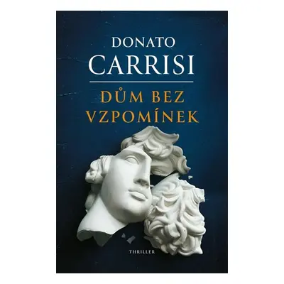 Dům bez vzpomínek - Carrisi Donato