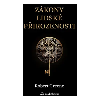 Zákony lidské přirozenosti - Robert Greene