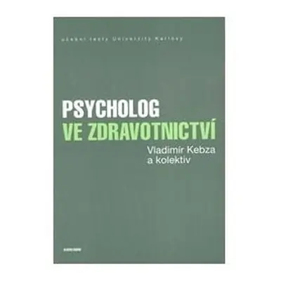 Psycholog ve zdravotnictví - Kebza Vladimír