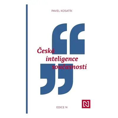 Česká inteligence současnosti - Pavel Kosatík