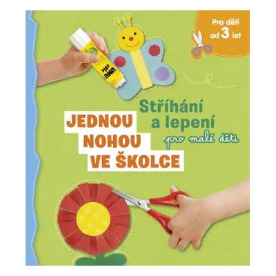 Jednou nohou ve školce - Stříhání a lepení pro malé děti - neuveden