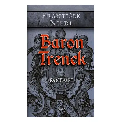 Baron Trenck - Panduři - Niedl František