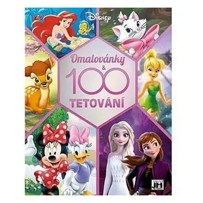 Disney holky - Omalovánky a 100 tetování - neuveden