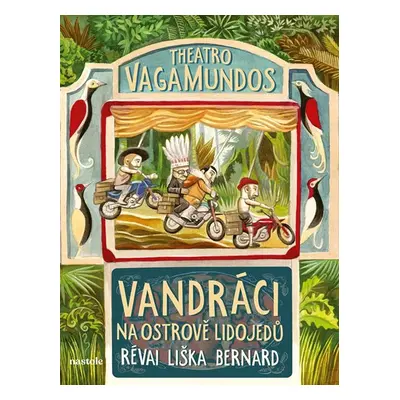 Theatro vagamundos - Vandráci na ostrově lidojedů - Pavel Liška, Jan Révai, Hynek Bernard