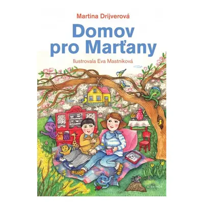 Domov pro Marťany - Eva Mastníková, Martina Drijverová