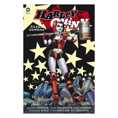 Harley Quinn 1 - Šílená odměna - Palmiotti Jimmy, Conner Amanda