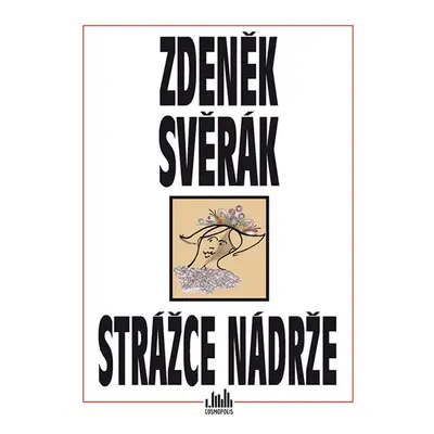 Strážce nádrže - Svěrák Zdeněk