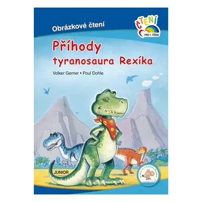 Příhody tyranosaura Rexíka - Obrázkové čtení - neuveden, Gerner Volker