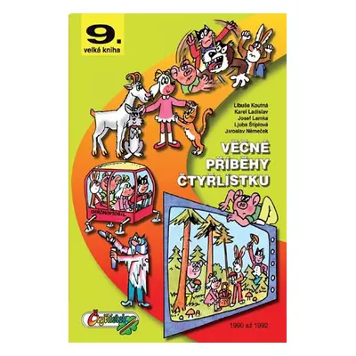 Věčné příběhy Čtyřlístku z let 1990 -1992 / 9. velká kniha - Štíplová Ljuba, Němeček Jaroslav