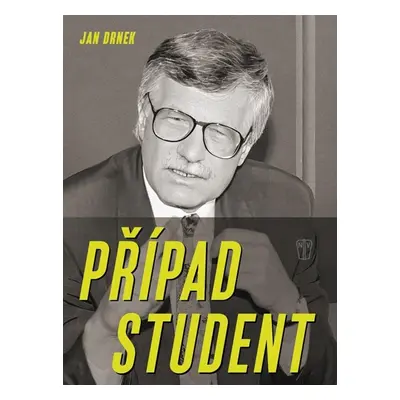 Případ Student - Drnek Jan