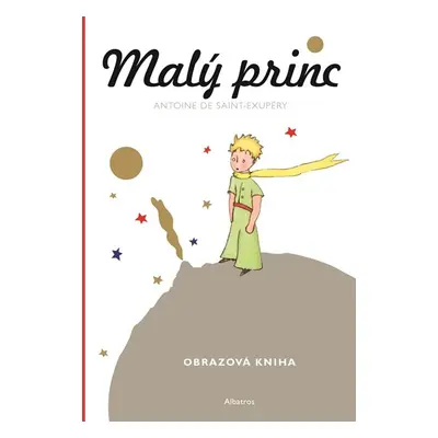 Malý princ - Malá obrazová kniha (1) - Antoine de Saint-Exupéry