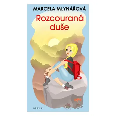 Rozcouraná duše (1) - Mlynářová Marcela