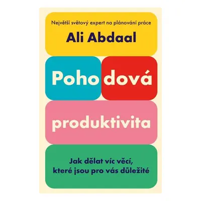 Pohodová produktivita - Abdaal Ali