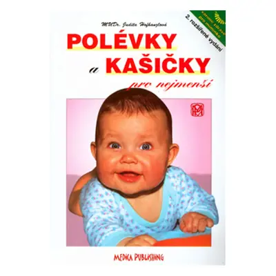 Polévky a kašičky pro nejmenší - Hofhanzlová Judita